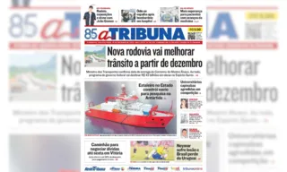 Imagem ilustrativa da imagem Confira os destaques do jornal A Tribuna desta quarta-feira