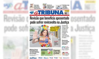 Imagem ilustrativa da imagem Confira os destaques do jornal A Tribuna desta quarta-feira