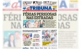 Imagem ilustrativa da imagem Confira os destaques do jornal A Tribuna desta terça-feira