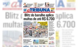 Imagem ilustrativa da imagem Confira os destaques do jornal A Tribuna desta terça-feira