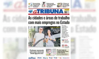 Imagem ilustrativa da imagem Confira os destaques do jornal A Tribuna desta quarta-feira