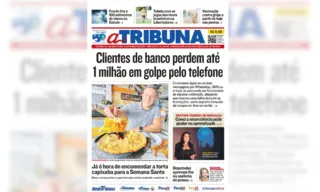 Imagem ilustrativa da imagem Confira os destaques do jornal A Tribuna desta quinta-feira
