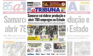 Imagem ilustrativa da imagem Confira os destaques do jornal A Tribuna desta quinta-feira