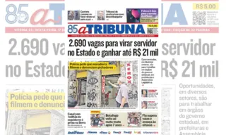 Imagem ilustrativa da imagem Confira os destaques do jornal A Tribuna desta sexta-feira