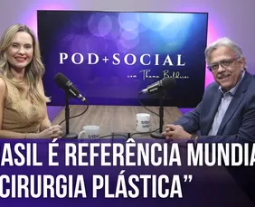 Imagem ilustrativa da imagem Ariosto Santos, cirurgião plástico | Pod+Social #11