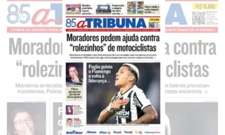 Imagem ilustrativa da imagem Confira os destaques do jornal A Tribuna desta segunda-feira