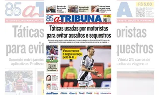 Imagem ilustrativa da imagem Confira os destaques do jornal A Tribuna desta segunda-feira