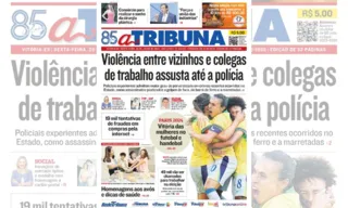 Imagem ilustrativa da imagem Confira os destaques do jornal A Tribuna desta sexta-feira