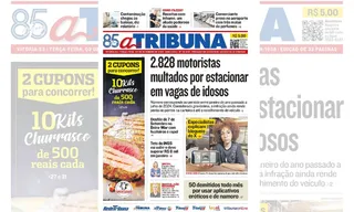 Imagem ilustrativa da imagem Confira os destaques do jornal A Tribuna desta terça-feira