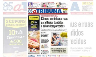 Imagem ilustrativa da imagem Confira os destaques do jornal A Tribuna desta terça-feira