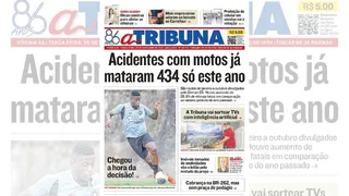 Imagem ilustrativa da imagem Confira os destaques do jornal A Tribuna desta terça-feira