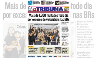 Imagem ilustrativa da imagem Confira os destaques do jornal A Tribuna desta quarta-feira