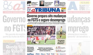 Imagem ilustrativa da imagem Confira os destaques do jornal A Tribuna desta quinta-feira