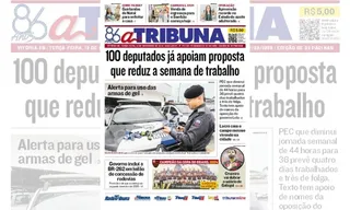 Imagem ilustrativa da imagem Confira os destaques do jornal A Tribuna desta terça-feira