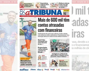 Imagem ilustrativa da imagem Veja os destaques do jornal A Tribuna deste sábado, dia 02 de novembro