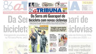 Imagem ilustrativa da imagem Confira os destaques do jornal A Tribuna desta quinta-feira