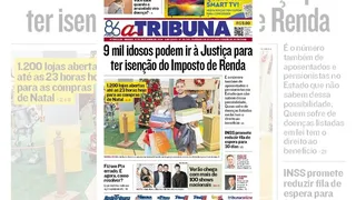 Imagem ilustrativa da imagem Confira os destaques do jornal A Tribuna deste sábado