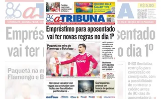 Imagem ilustrativa da imagem Confira os destaques do jornal A Tribuna desta quinta-feira