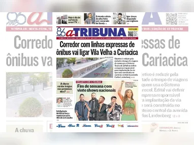 Imagem ilustrativa da imagem Confira os destaques do jornal A Tribuna desta sexta-feira