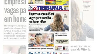 Imagem ilustrativa da imagem Confira os destaques do jornal A Tribuna desta terça-feira