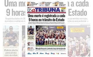 Imagem ilustrativa da imagem Confira os destaques do jornal A Tribuna desta segunda-feira