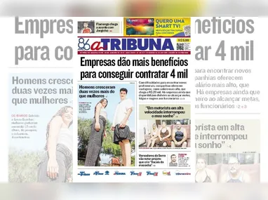 Imagem ilustrativa da imagem Confira os destaques do jornal A Tribuna desta quarta-feira