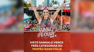 Imagem ilustrativa da imagem Troféu Band Folia: Bell Marques, Ivete Sangalo e Psirico são premiados