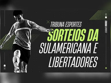 Imagem ilustrativa da imagem AO VIVO: Tribuna Online analisa os sorteios da SulAmericana e Libertadores