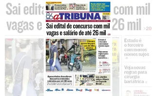 Imagem ilustrativa da imagem Confira os destaques do jornal A Tribuna desta quarta-feira, 21 de maio