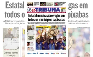 Imagem ilustrativa da imagem Confira os destaques do jornal A Tribuna desta segunda-feira