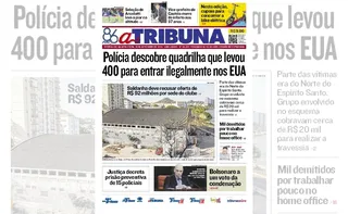 Imagem ilustrativa da imagem Confira os destaques do jornal A Tribuna desta quarta-feira