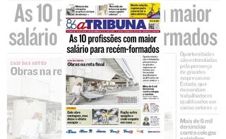 Imagem ilustrativa da imagem Confira os destaques do jornal A Tribuna desta quinta-feira