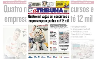 Imagem ilustrativa da imagem Confira os destaques do jornal A Tribuna desta sábado