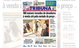 Imagem ilustrativa da imagem Confira os destaques do jornal A Tribuna deste sábado