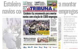 Imagem ilustrativa da imagem Confira os destaques do jornal A Tribuna desta quinta-feira