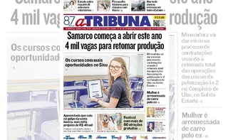 Imagem ilustrativa da imagem Confira os destaques do jornal A Tribuna desta terça-feira