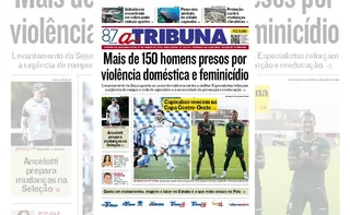 Imagem ilustrativa da imagem Confira os destaques do jornal A Tribuna desta segunda-feira