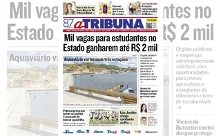 Imagem ilustrativa da imagem Confira os destaques do jornal A Tribuna desta sexta-feira