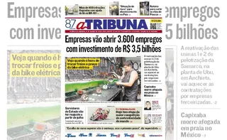 Imagem ilustrativa da imagem Confira os destaques do jornal A Tribuna deste sábado