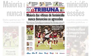 Imagem ilustrativa da imagem Confira os destaques do jornal A Tribuna desta segunda-feira