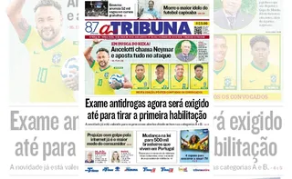 Imagem ilustrativa da imagem Confira os destaques do jornal A Tribuna desta terça-feira