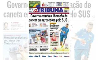 Imagem ilustrativa da imagem Confira os destaques do jornal A Tribuna desta quarta-feira