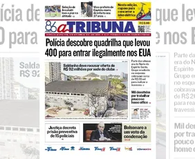 Imagem ilustrativa da imagem Confira os destaques do jornal A Tribuna desta quarta-feira