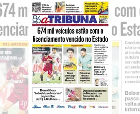 Imagem ilustrativa da imagem Confira os destaques do jornal A Tribuna desta quarta-feira