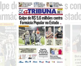Imagem ilustrativa da imagem Confira os destaques do jornal A Tribuna desta quinta-feira
