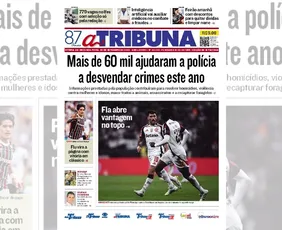 Imagem ilustrativa da imagem Confira os destaques do jornal A Tribuna desta segunda-feira