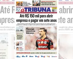 Imagem ilustrativa da imagem Confira os destaques do jornal A Tribuna desta segunda-feira