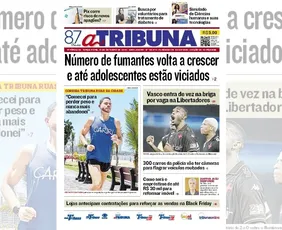 Imagem ilustrativa da imagem Confira os destaques do jornal A Tribuna desta terça-feira
