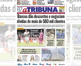 Imagem ilustrativa da imagem Confira os destaques do jornal A Tribuna desta quinta-feira