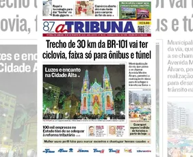 Imagem ilustrativa da imagem Confira os destaques do jornal A Tribuna deste sábado